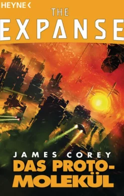 Das Protomolekül*Heyne Taschenbuch Hot