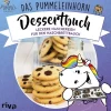 riva Verlag Desserts*Das Pummeleinhorn-Dessertbuch