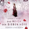 Der Audio Verlag GmbH Kinder- & Jugendbücher·Liebe|Kinder- & Jugendbücher·Fantasy*Das Reich der Sieben Höfe - Teil 1: Dornen und Rosen