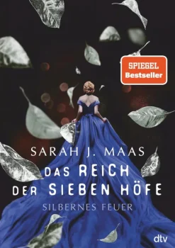 dtv Verlagsgesellschaft Fantasy-Das Reich der sieben Höfe - Silbernes Feuer