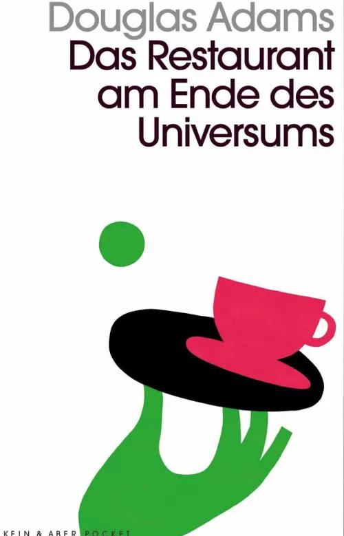 Kein + Aber Klassische Science Fiction*Das Restaurant am Ende des Universums