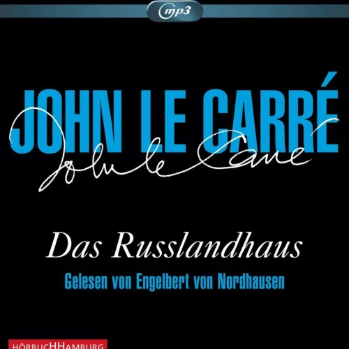 Hörbuch Hamburg Krimis & Thriller·Spionagethriller-Das Russlandhaus,3 Audio-CD, 3 MP3