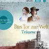 Argon Verlag GmbH Romane·Historische Romane*Das Tor zur Welt: Träume