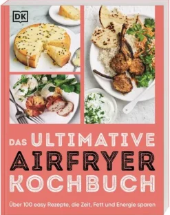Das ultimative Airfryer Kochbuch*Dorling Kindersley Verlag Hot