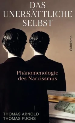 Das unersättliche Selbst*Suhrkamp Verlag New