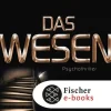 FISCHER E-Books Psychothriller-Das Wesen