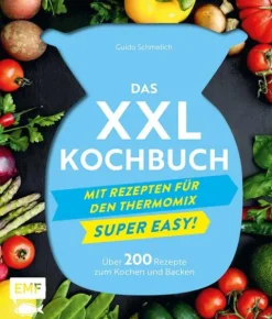 Das XXL-Kochbuch mit Rezepten für den Thermomix - Supereasy*Edition Michael Fischer Hot