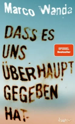 Dass es uns überhaupt gegeben hat*Zsolnay-Verlag Clearance