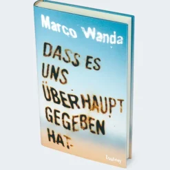 Dass es uns überhaupt gegeben hat*Zsolnay-Verlag Clearance