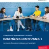 Kallmeyer'sche Verlags- Didaktik-Debattieren unterrichten