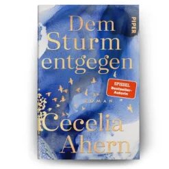 Piper Verlag GmbH Schicksalsromane*Dem Sturm entgegen