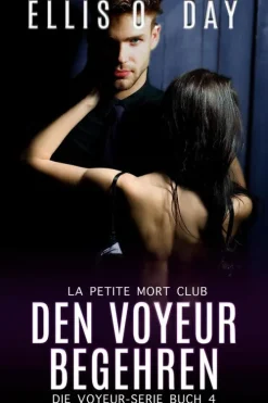 Den Voyeur begehren (Die Voyeur-Serie, #4)*Rotten Rooster Entertainment New
