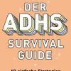 Beltz Verlagsgruppe Lebensratgeber*Der ADHS-Survival Guide