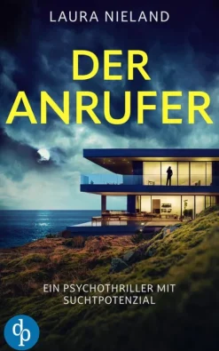 dp DIGITAL PUBLISHERS GmbH Psychothriller|Hard Boiled-Der Anrufer | Ein Psychothriller mit Suchtpotenzial