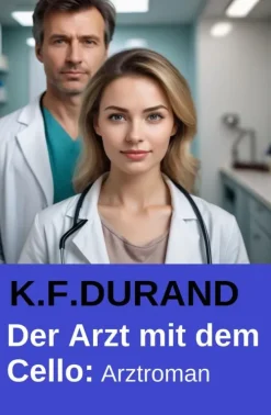 Uksak E-Books Nach Ländern-Der Arzt mit dem Cello: Arztroman