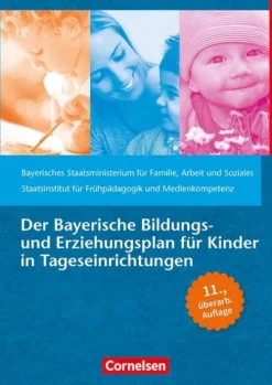 Verlag an der Ruhr GmbH Pädagogik*Der Bayerische Bildungs- und Erziehungsplan für Kinder in Tageseinrichtungen