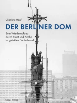 Lukas Verlag Architektur-Der Berliner Dom
