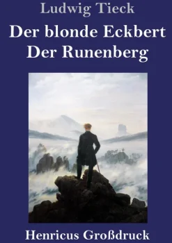 Henricus - Edition Deutsche Klassik GmbH, Berlin Großdruck*Der blonde Eckbert / Der Runenberg (Großdruck)