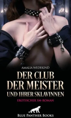 Blue Panther Books Erotische Romane-Der Club der Meister und Ihrer Sklavinnen | Erotischer SM-Roman