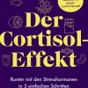 Heyne Taschenbuch Sachbücher|Gesellschaft*Der Cortisol-Effekt