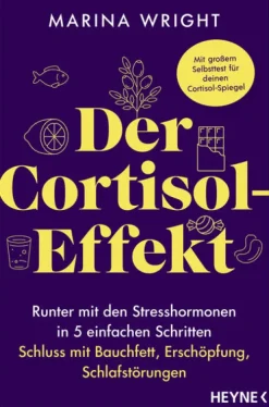 Heyne Taschenbuch Sachbücher|Gesellschaft*Der Cortisol-Effekt