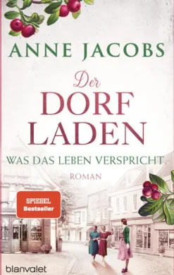 Blanvalet Verlag Historische Romane|Familiensagas*Der Dorfladen - Was das Leben verspricht
