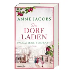 Blanvalet Verlag Historische Romane|Familiensagas*Der Dorfladen - Was das Leben verspricht