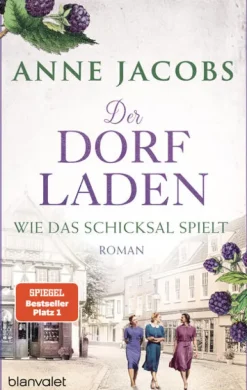 Blanvalet Verlag Literatur|Familiensagas-Der Dorfladen - Wie das Schicksal spielt
