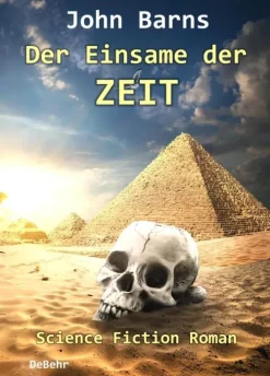 Verlag DeBehr eBooks Zeitreisen-Der Einsame der Zeit - Science-Fiction-Roman
