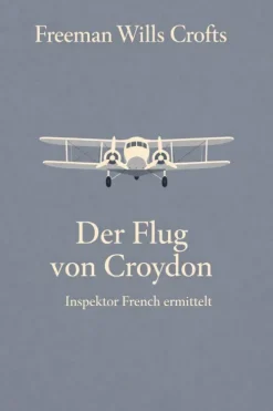 KI Classics Polizeiarbeit & Forensik|Cosy Crime*Der Flug von Croydon
