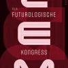 Suhrkamp Verlag Nahe Zukunft*Der futurologische Kongreß
