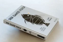 Der ganze Fisch: Rezepte von der Flosse bis zur Kieme*Prestel Verlag New
