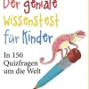 Kiepenheuer & Witsch GmbH Lexika & Sprachen*Der geniale Wissenstest für Kinder