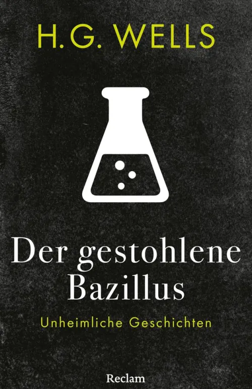 Reclam Verlag Klassische Science Fiction*Der gestohlene Bazillus. Unheimliche Geschichten