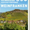 Ars Vivendi Wandern & Radfahren-Der große Ausflugs-Verführer Weinfranken