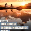Michael Wagner Verlag in der Studienverlag Ges.m.b.H. Radreisen & Radtouren-Der große Mountainbikeguide Tirol