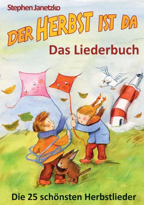 Kinder Verlag Stephen Janetzko Reime & Lieder-Der Herbst ist da - Die 25 schönsten Herbstlieder