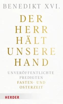Herder Verlag GmbH Religion & Philosophie|Theologie-Der Herr hält unsere Hand