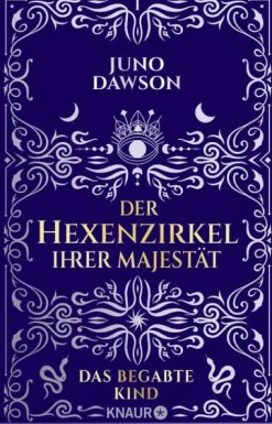Knaur Taschenbuch Urban Fantasy-Der Hexenzirkel Ihrer Majestät. Das begabte Kind