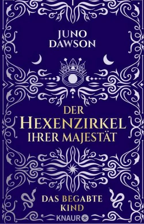 Knaur Taschenbuch Urban Fantasy-Der Hexenzirkel Ihrer Majestät. Das begabte Kind