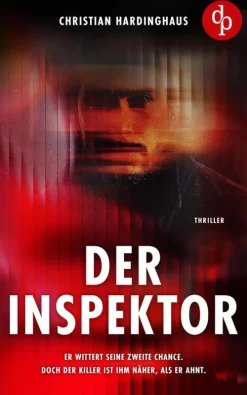 dp DIGITAL PUBLISHERS GmbH Psychothriller*Der Inspektor | Der fesselnde Psychothriller voller unvorhersehbarer Wendungen
