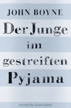 FISCHER Sauerländer Romane & Erzählungen|Literatur*Der Junge im gestreiften Pyjama
