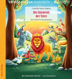 Der Karneval der Tiere. Eine fröhliche Musikfantasie.*Amor Verlag GmbH Discount