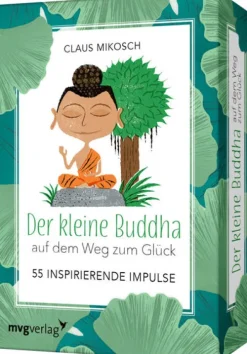Der kleine Buddha auf dem Weg zum Glück - 55 inspirierende Impulse*MVG Moderne Vlgs. Ges.