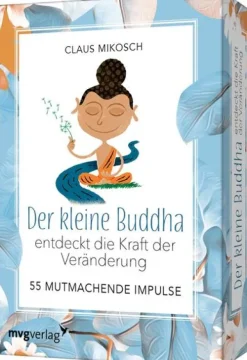 MVG Moderne Vlgs. Ges. Achtsamkeit & Gesundheit-Der kleine Buddha entdeckt die Kraft der Veränderung - 55 ermutigende Impulse