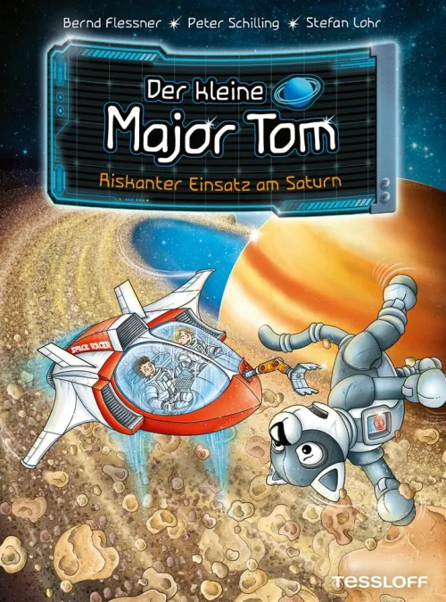 Der kleine Major Tom. Band 22. Riskanter Einsatz am Saturn*Tessloff Verlag Online