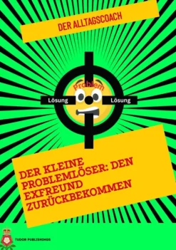 tredition Partnerschaft-Der Kleine Problemlöser: Den Exfreund zurückbekommen