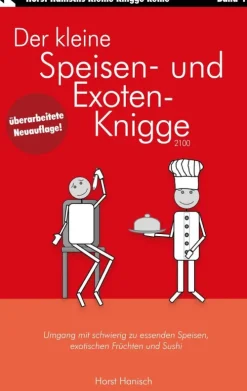 Der kleine Speisen- und Exoten-Knigge 2100*BoD - Books on Demand New