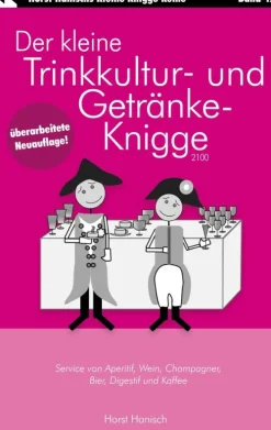 BoD - Books on Demand Business & Karriere-Der kleine Trinkkultur- und Getränke-Knigge 2100