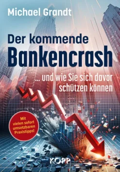 Kopp Verlag Geld & Finanzen*Der kommende Bankencrash und wie Sie sich davor schützen können
